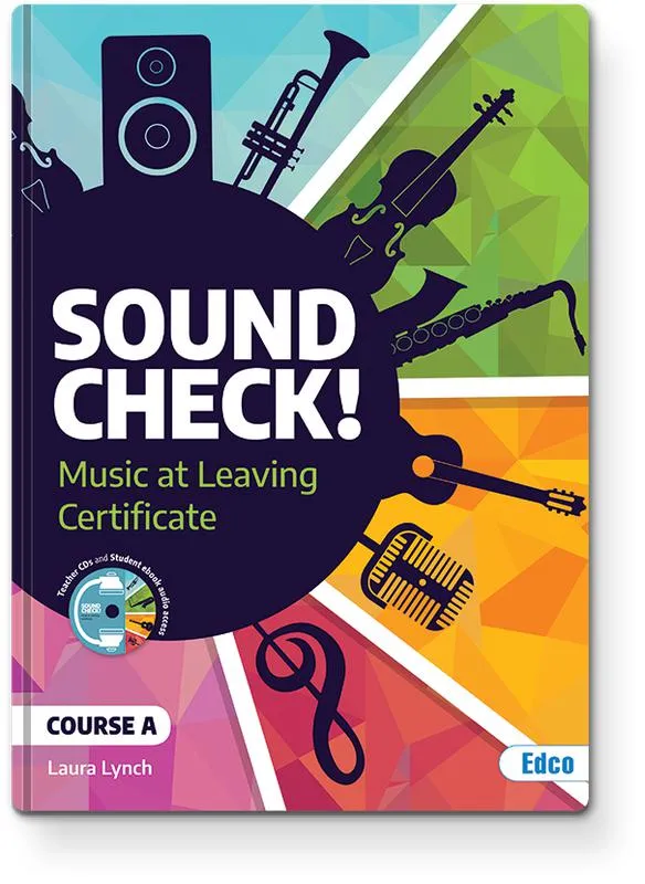 ■ Sound Check! Course A - Leaving Cert Music - 1st / Old Edition (2021)