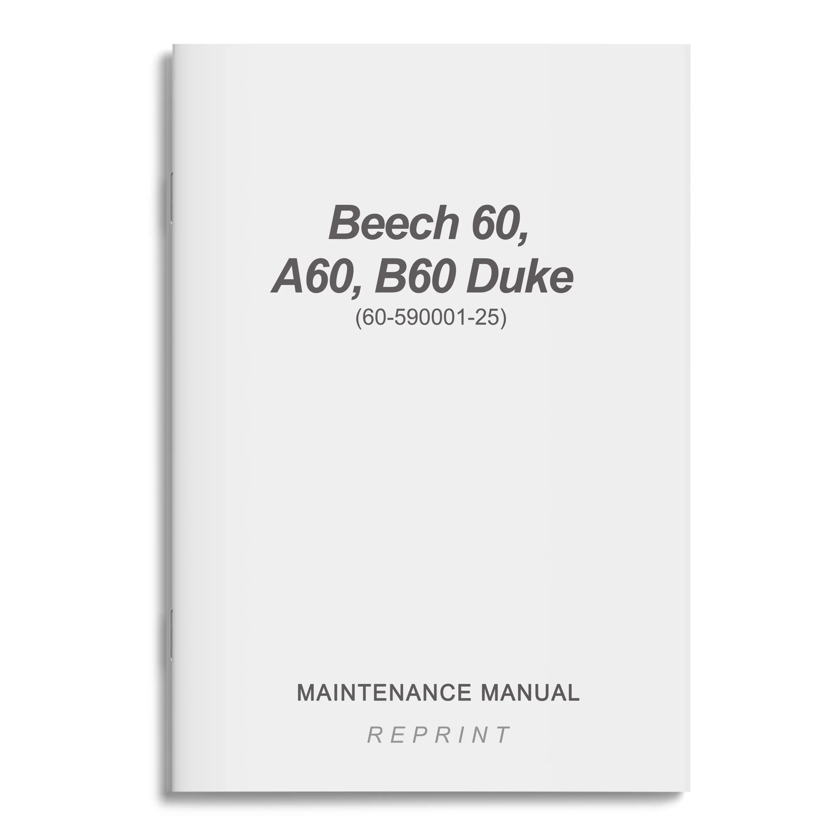 Beech 60, A60, B60 Duke Maintenance Manual (60-590001-25)