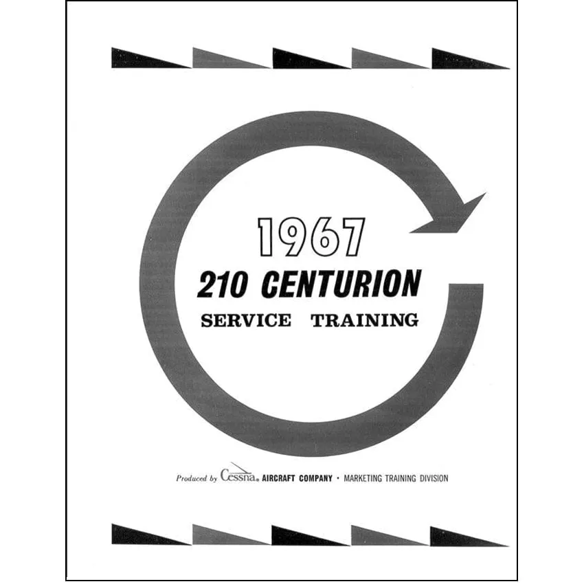 Cessna 210 Centurion 1967 Service Training Manual