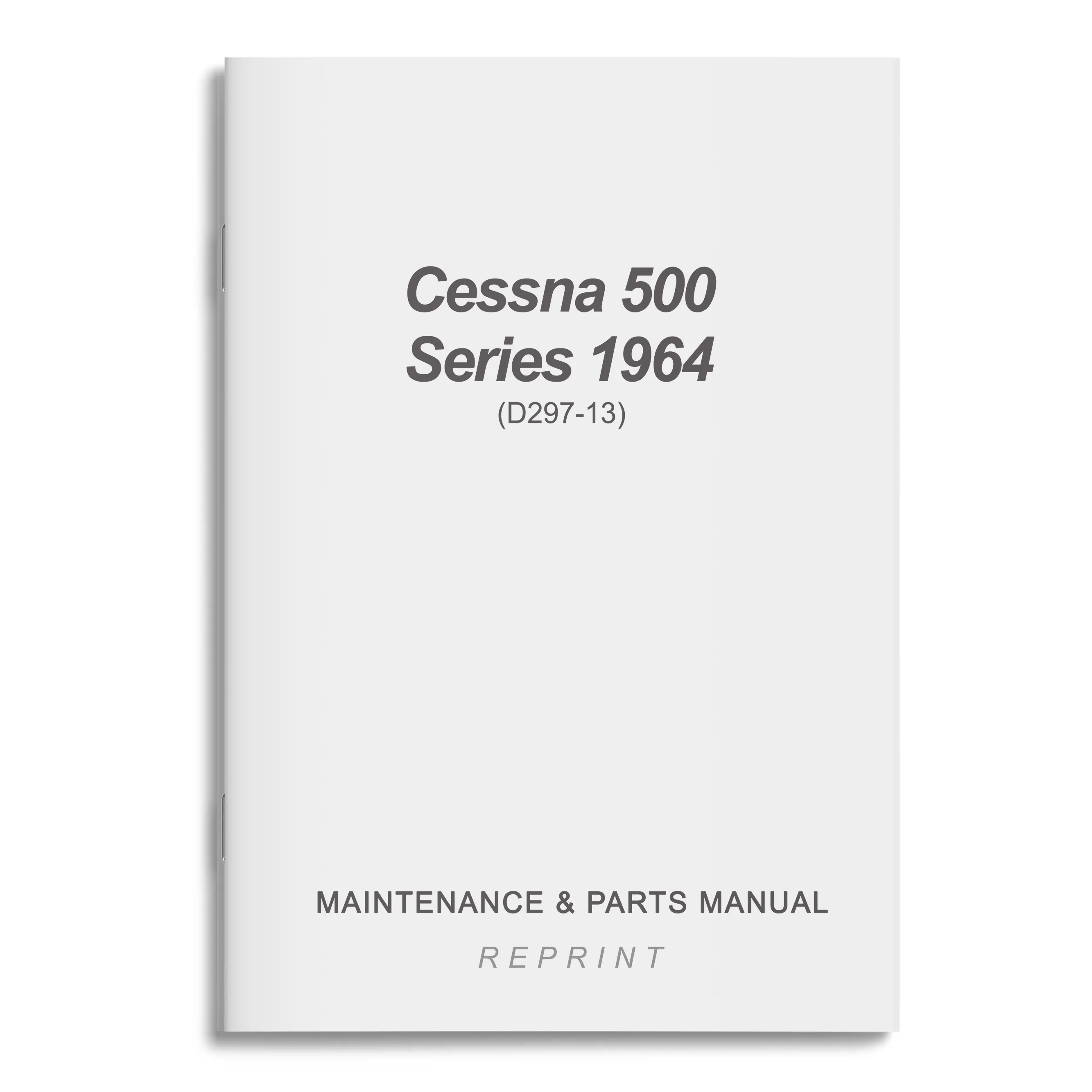 Cessna 500 Series 1964 Maintenance & Parts Manual (D297-13)