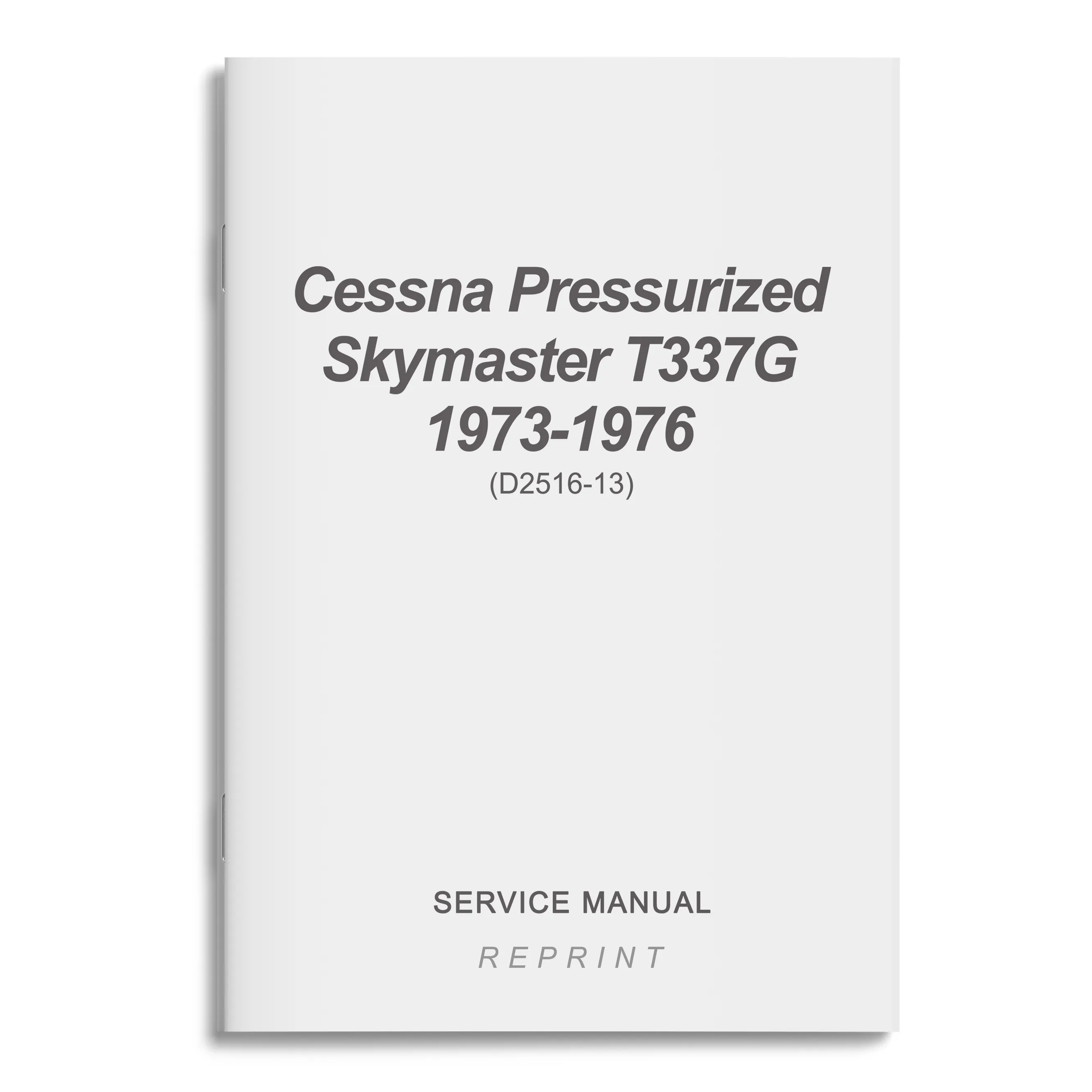 Cessna Pressurized Skymaster T337G Service Manual 1973-1976 (D2516-13)