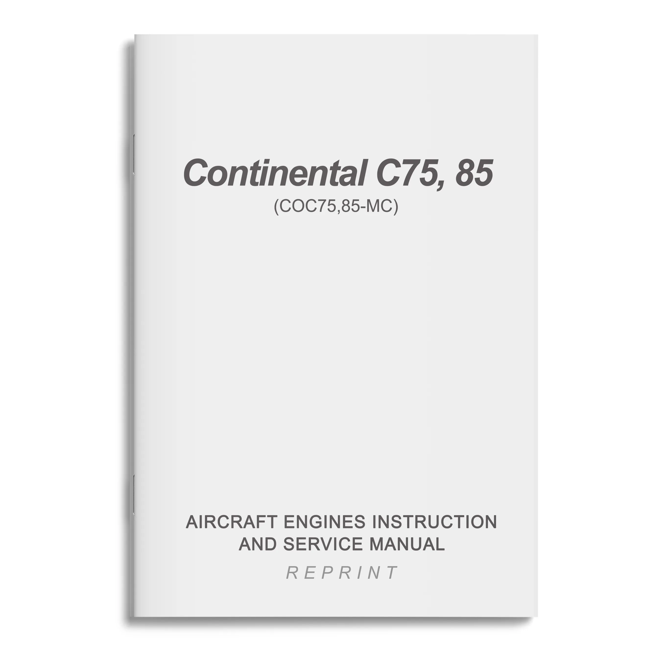 Continental C75,85 Aircraft Engines Instruction and Service Manual (COC75,85-MC)