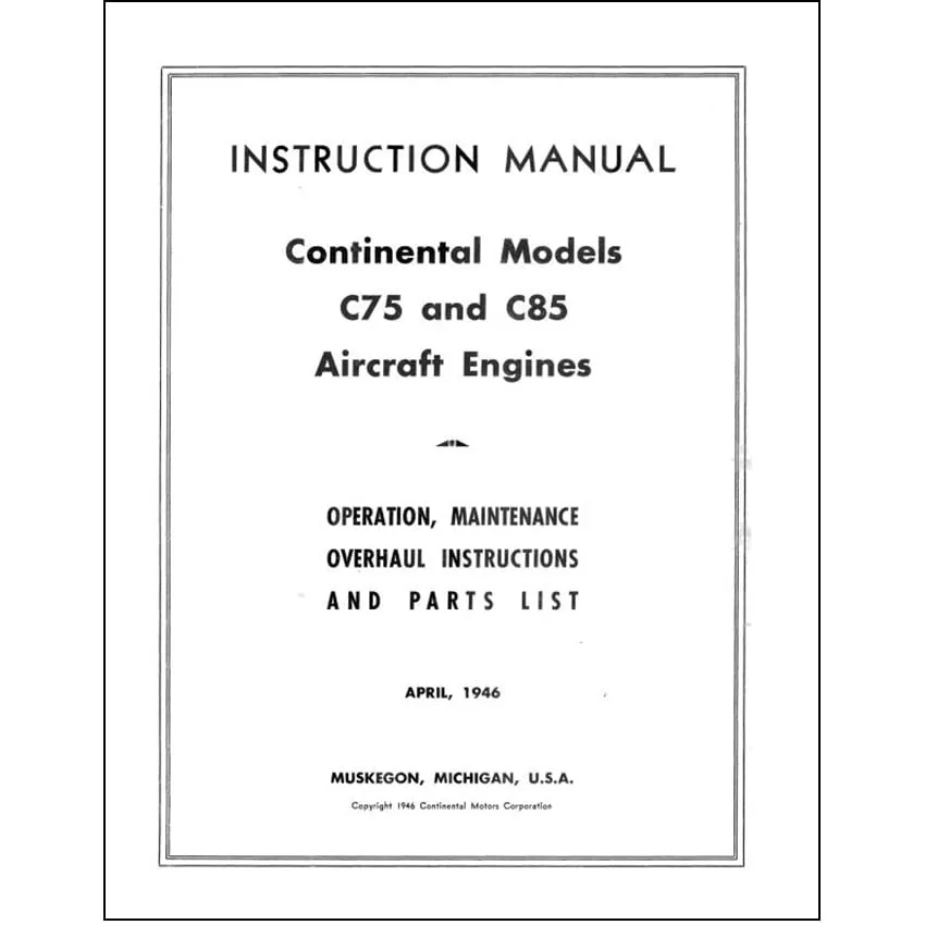 Continental C75,85 Aircraft Engines Operation, Maintenance, Overhaul & Parts List (COC75,8546OP-C)