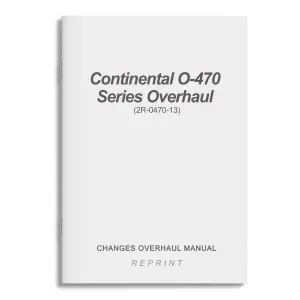 Continental O-470 Series Overhaul Changes Overhaul Manual (2R-0470-13)