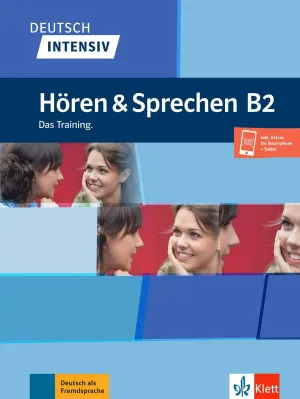 Deutsch intensiv Hören & Sprechen B2 Das Training. Buch   Audio Downloadable
