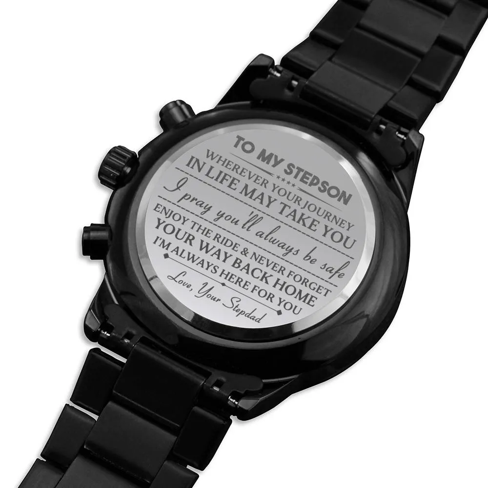 Engraved Watch For Stepson From Stepdad - I'll Always Be Here For You