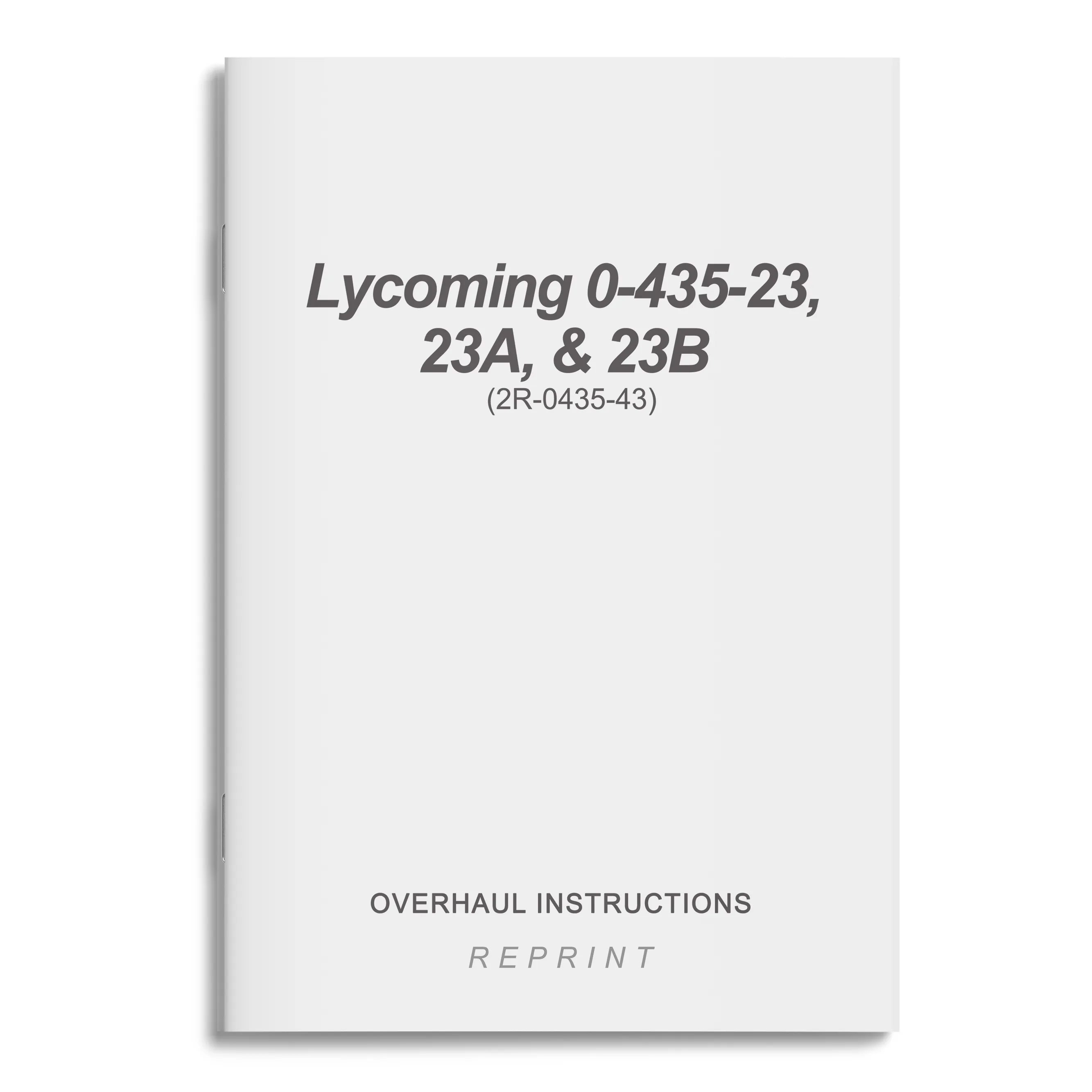 Lycoming 0-435-23, 23A, & 23B Overhaul Instructions (2R-0435-43)