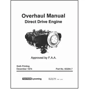 Lycoming Direct Drive Engine All Direct Drive Models Overhaul Manual (PART#60294-7-12)