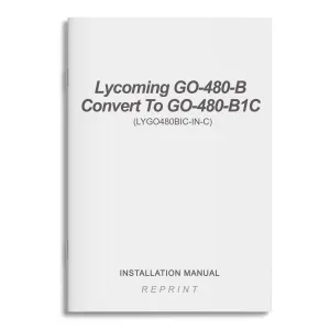 Lycoming GO-480-B Convert To GO-480-B1C Installation Manual (LYGO480BIC-IN-C)