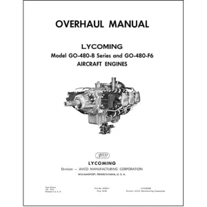 Lycoming GO-480-B Series and GO-480-F6 Aircraft Engines Overhaul Manual (60294-1)