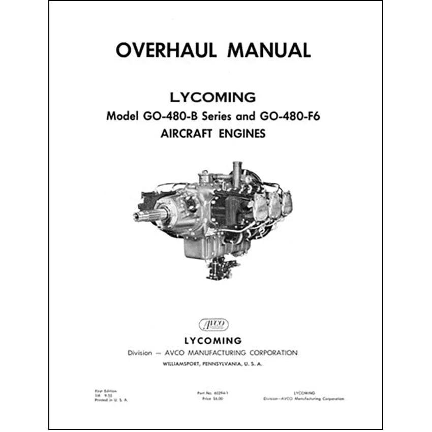 Lycoming GO-480-B Series and GO-480-F6 Aircraft Engines Overhaul Manual (60294-1)