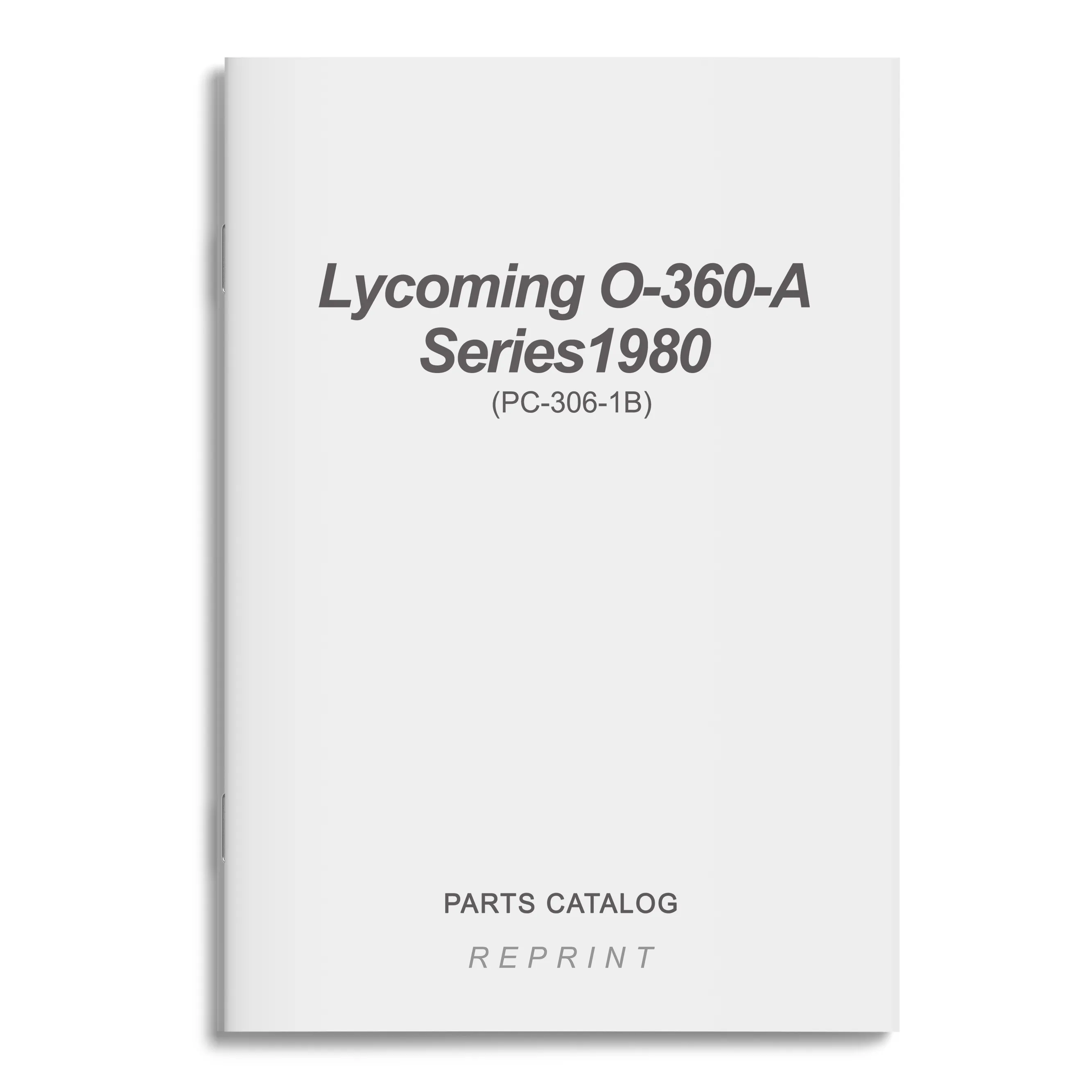 Lycoming O-360-A Series, 1980 Parts Catalog PC-306-1B (PC-306-1B)
