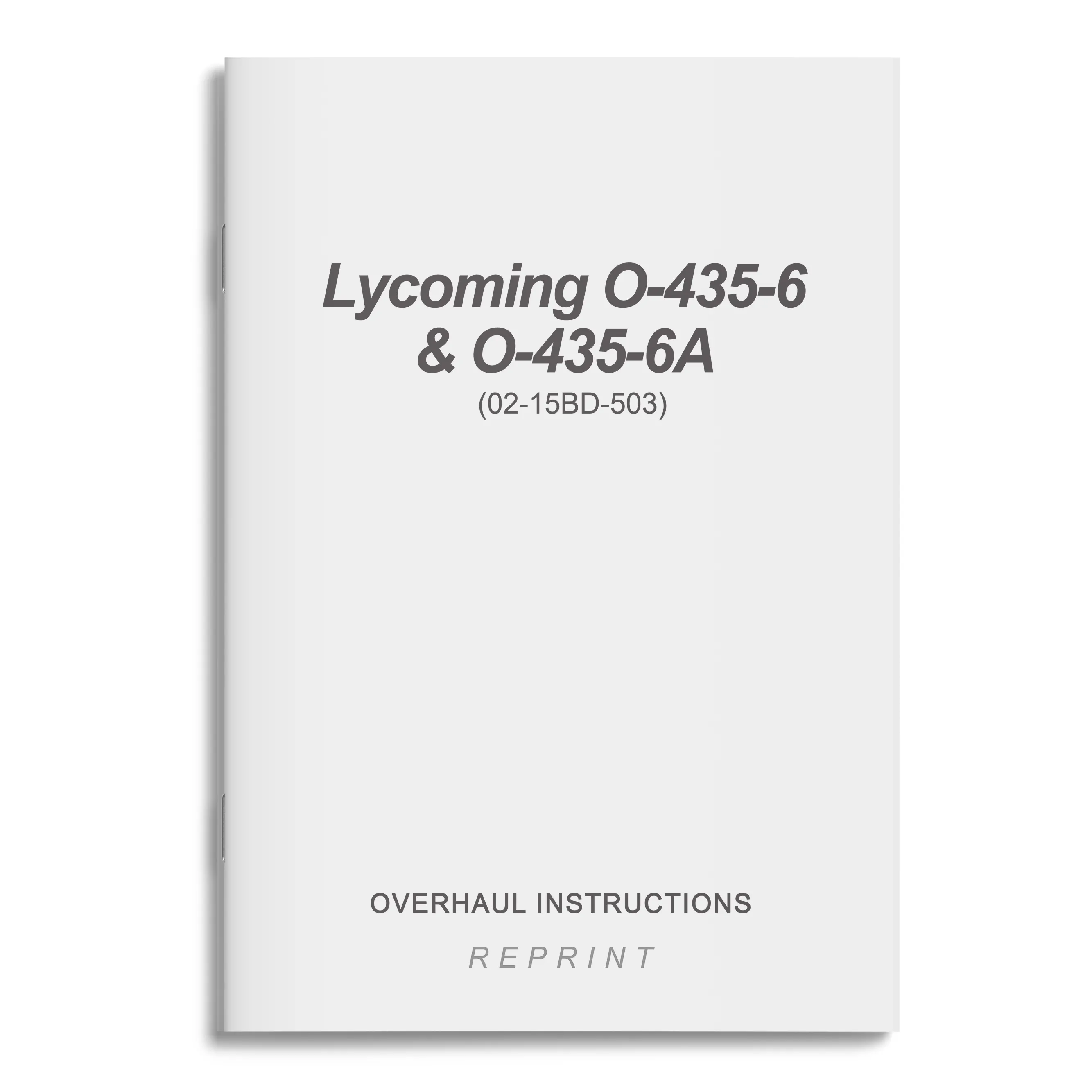 Lycoming O-435-6 & O-435-6A Overhaul Instructions (02-15BD-503)