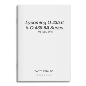 Lycoming O-435-6 & O-435-6A Series Parts Catalog (02-15BD-504)