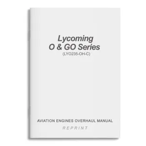 Lycoming O & GO Series Aviation Engines Overhaul Manual (LYO235-OH-C)