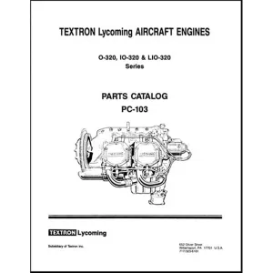 Lycoming O, IO, & LIO 320 Series, Revised 1988 Parts Catalog PC-103 (PC-103)