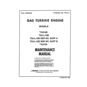 Lycoming T5313B,T53-L-13B,T5317A 1985 Maintenance Manual (T5313-2)