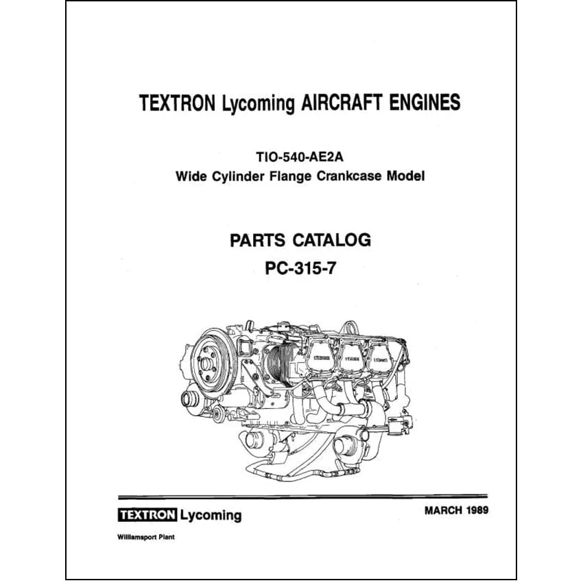 Lycoming TIO-540-AE2A 1989 Parts Catalog PC-315-7B (PC-315-7B)