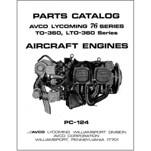 Lycoming TO-360, LTO-360 76 Series Parts Catalog PC-124-1 (PC-124-1)