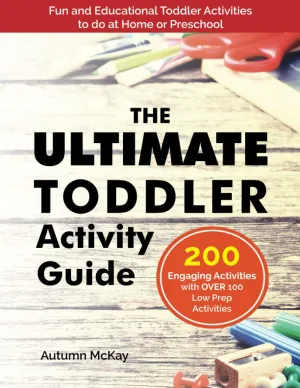 New The Ultimate Toddler Activity Guide: Fun & educational activities to do with your toddler Paperback