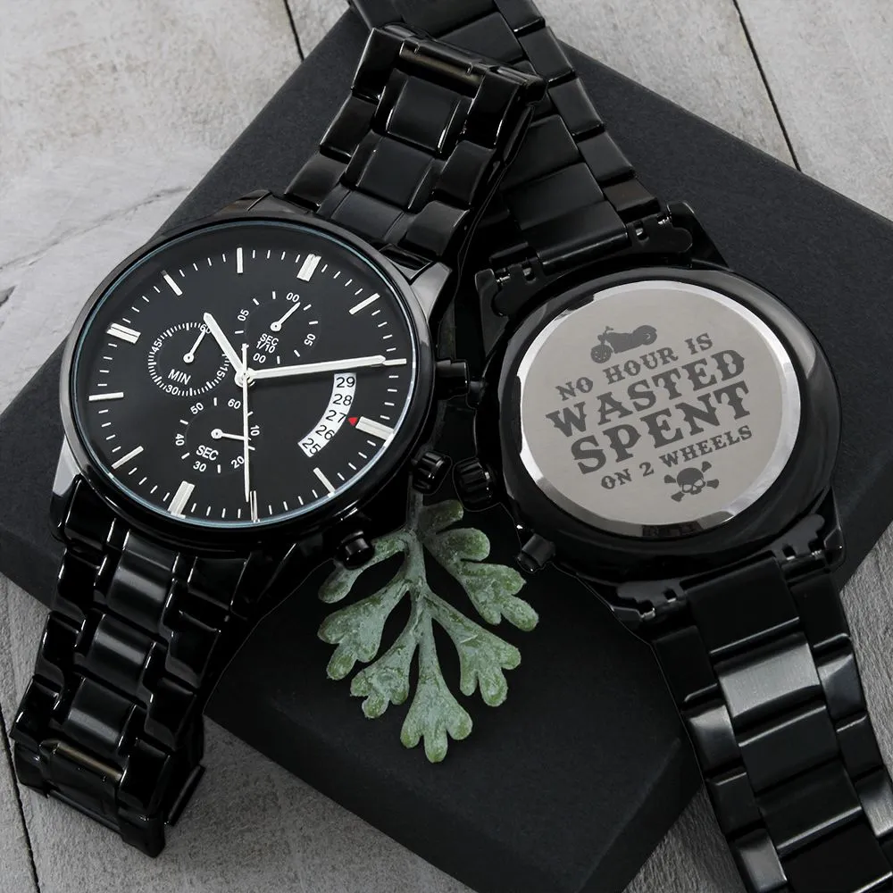 No Hour Is Wasted Spent On 2 Wheels - Engraved Father's Day Watch