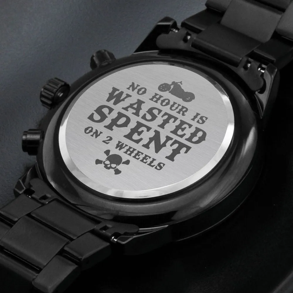 No Hour Is Wasted Spent On 2 Wheels - Engraved Father's Day Watch