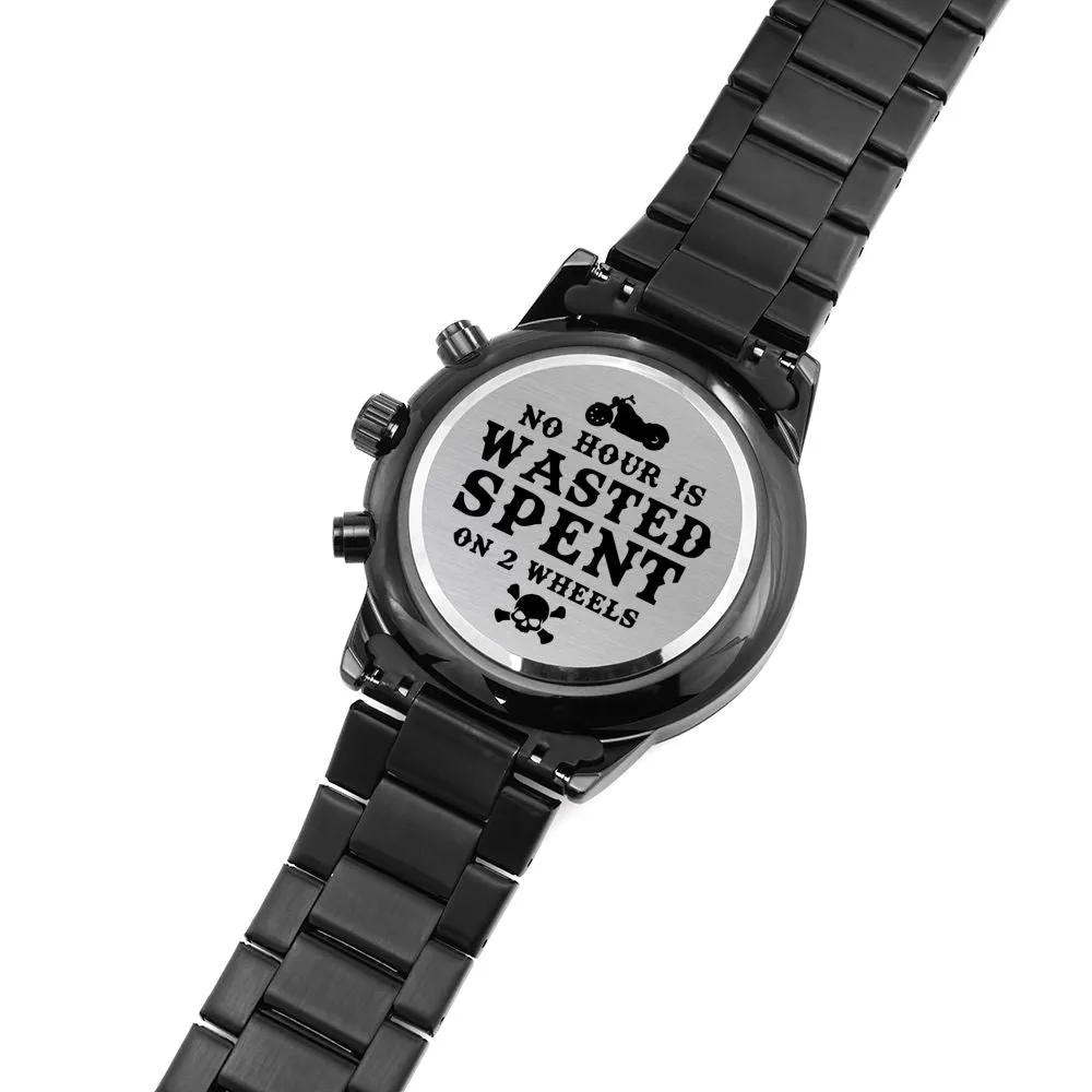 No Hour Is Wasted Spent On 2 Wheels - Engraved Father's Day Watch