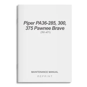 Piper PA36-285,300,375 Pawnee Brave Maintenance Manual (761-471)