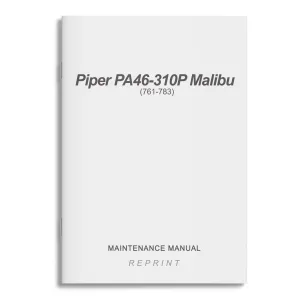 Piper PA46-310P Malibu Maintenance Manual (761-783)