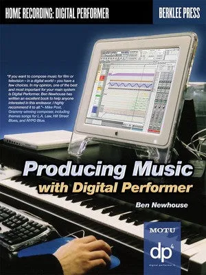 PRODUCING MUSIC WITH DIGITAL PERFORMER BK/CDROM