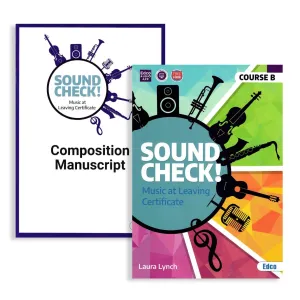 Sound Check! B - Leaving Cert Music - Student Book and Composition Manuscript - Set