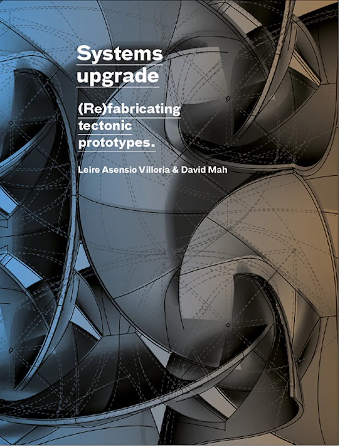 Systems Upgrade: (Re)Fabricating Tectonic Prototypes