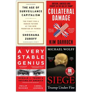 The Age of Surveillance Capitalism, Collateral Damage, A Very Stable Genius & Siege Trump Under Fire 4 Books Collection Set