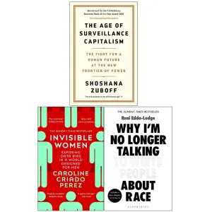 The Age of Surveillance Capitalism, Invisible Women, Why I’m No Longer Talking to White People About Race 3 Books Collection Set