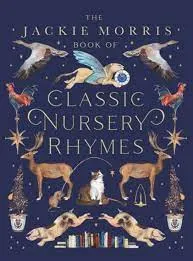 The Jackie Morris Book of Classic Nursery Rhymes