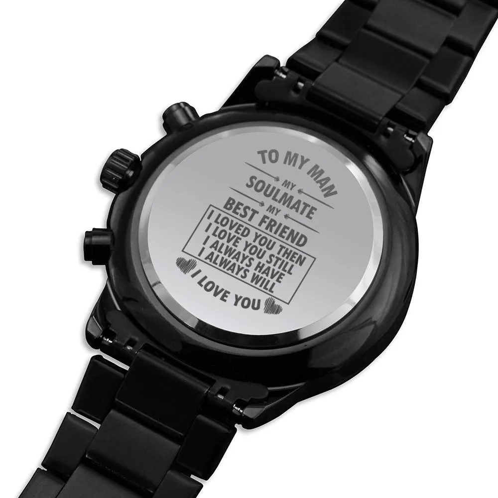 To My Man - My Soulmate Watch