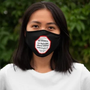 We should be too big to take offense and too noble to give it.  -  Abraham Lincoln 1806 – 1865   ---   Stop2Think Before You Speak, Make a Statement Face Mask-blk   ---   Fitted Polyester Face Mask