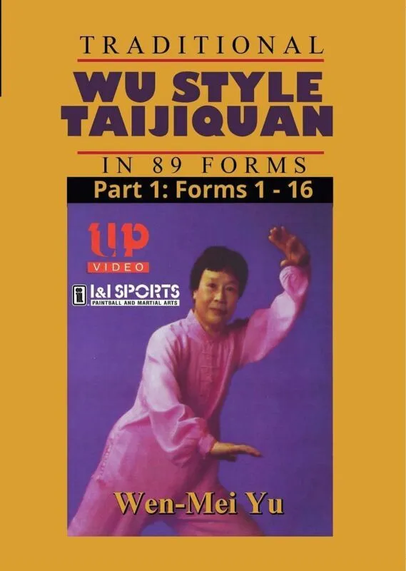Wu Style Taijiquan Tai Chi 89 Forms #1 - #16 DVD Wen-Mei Yu Quan Yuo