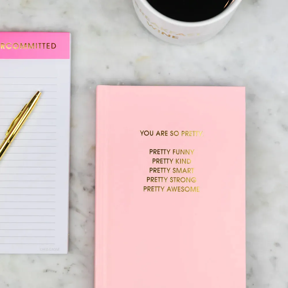 You Are So Pretty - Bright Affirmation Hardcover Journal